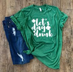 Lets Day Drink Tshirt EL27J0