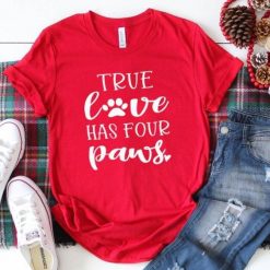 Love Has Paws T Shirt SR20J0