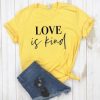 Love Is Kind Tshirt EL22J0