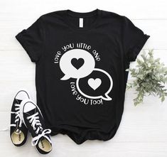 Love You Little One Tshirt EL18J0