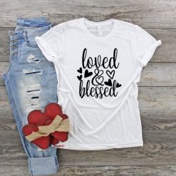 Loved & Blessed Heart Tshirt EL11J0