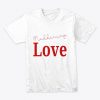 Maddening Love T-Shirt ND20J0