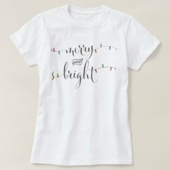 Merry and Bright T-Shirt ND20J0