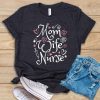 Mom Wife Nurse T Shirt SR22J0