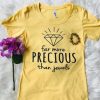 More Precious Tshirt EL14J0