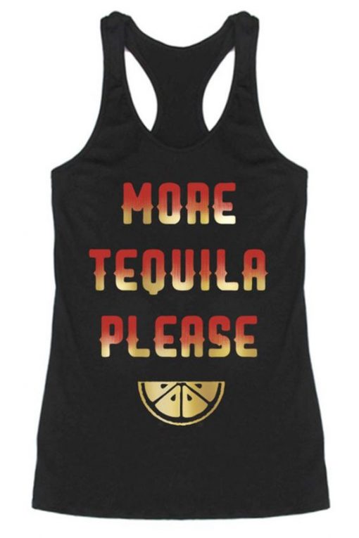 More Tequila Tank Top SR22J0