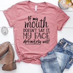 My Face Definitely Will T-Shirt FD11J0