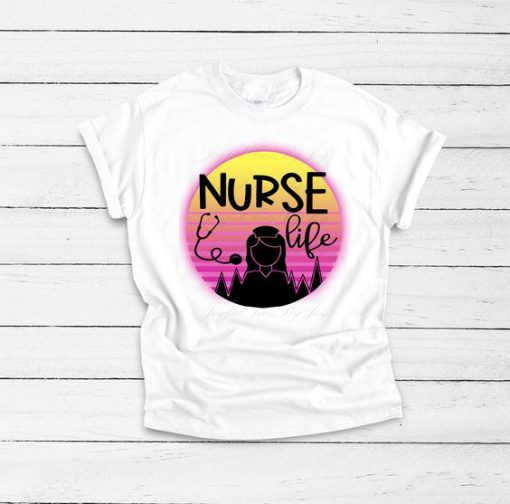 Nurse Life Tshirt EL30J0