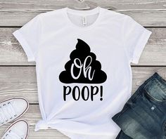 Oh Poop Tshirt EL18J0