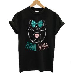 Pitbull Mama T-shirt FD21J0