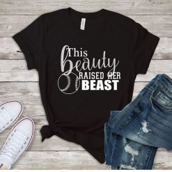 Raised her beast T Shirt SR22J0