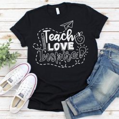 Teach Love Inspire Tshirt FD27J0