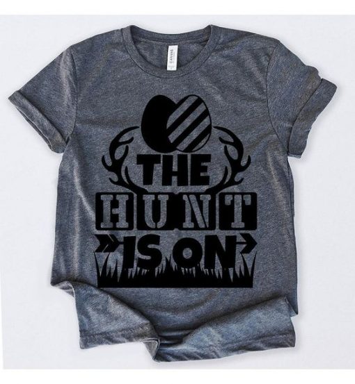 The Hunt Is On Tshirt FD24J0