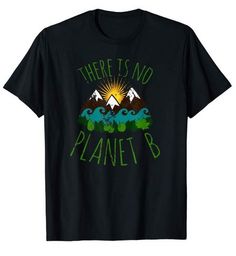 There Is No Planet B Tshirt EL21J0