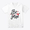 Valentine Be Mine T-shirts ND20J0