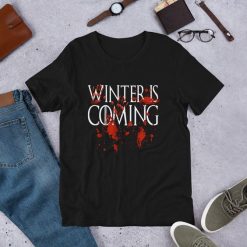 Winter Is Coming T Shirt SR20J0