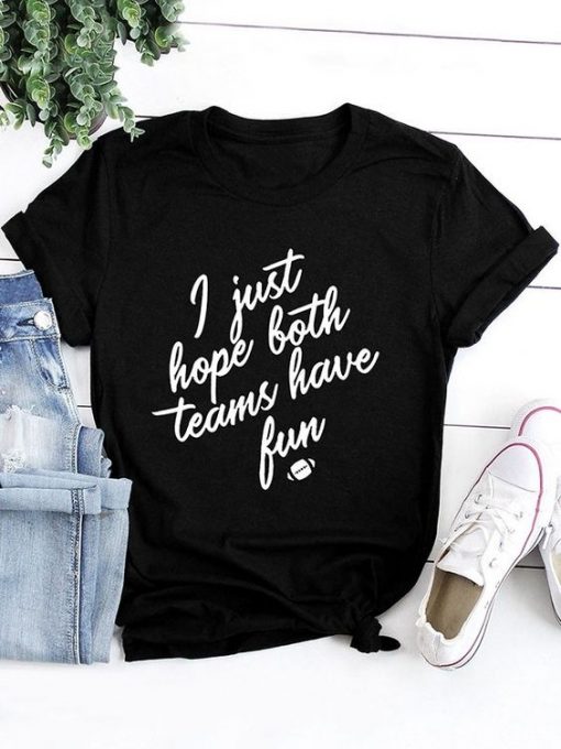 i just hope both teams T-shirt FD22J0.jpg