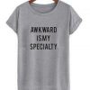 Awkward is my T-Shirt MQ08J0