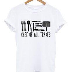 Chef of all T-Shirt MQ08J0