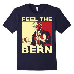 Cool Feel the Bern Tshirt FD25F0