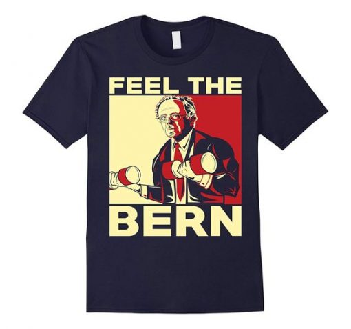 Cool Feel the Bern Tshirt FD25F0