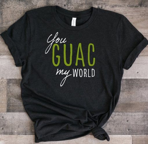 Guac My World T Shirt SR2F0