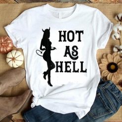 HOT AS HELL T Shirt SR2F0