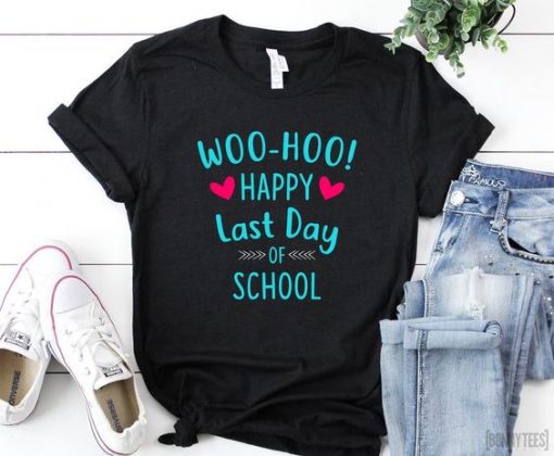 Happy Last Day T Shirt SR2F0