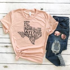 Home Sweet Texas T-Shirt ND29F0