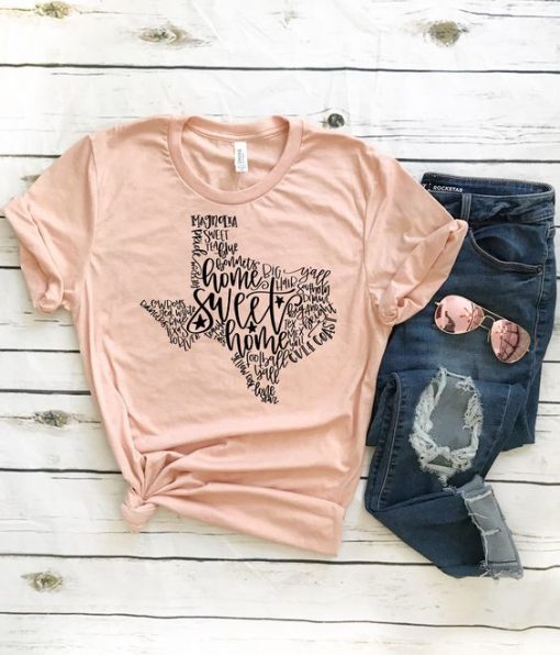 Home Sweet Texas T-Shirt ND29F0