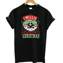 I willie love Christmas T-shirt FD25F0