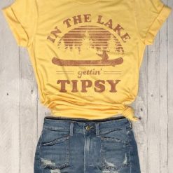 In The Lake Gettin' Tipsy T-Shirt FD3F0