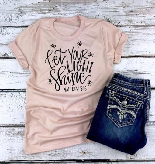 Let Your Light Shine shirt Fd3F0