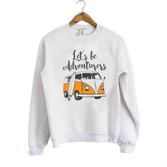 Lets Be Adventure Sweatshirt EL6F0