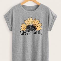 Live A Little Sunflower T Shirt FD26F0