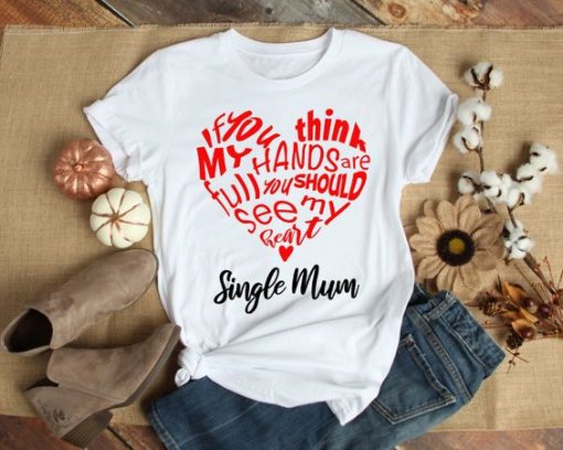 Single mum T Shirt SR2F0