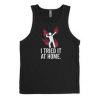 Tried It At Home Tanktop EL4F0