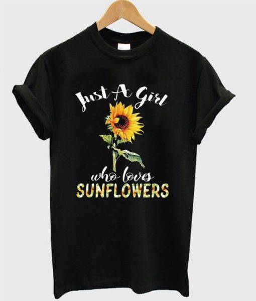 Who Loves Sunflowers T-shirt FD5F0