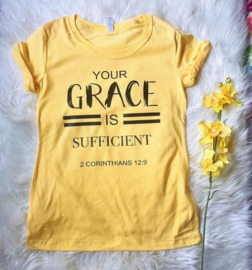 Your Grace is Sufficient Tshirt FD3F0