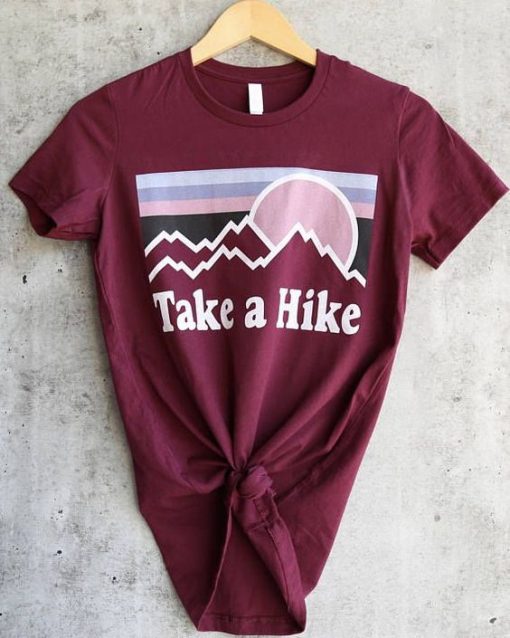 take a hike T-Shirt ND29F0
