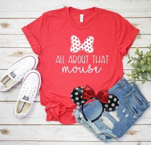 All About that Mouse T Shirt SR29F0