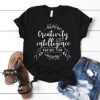 Creativity Is Intelligence Tshirt TY31M0