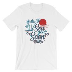 Sea You Soon Tshirt TY11M0