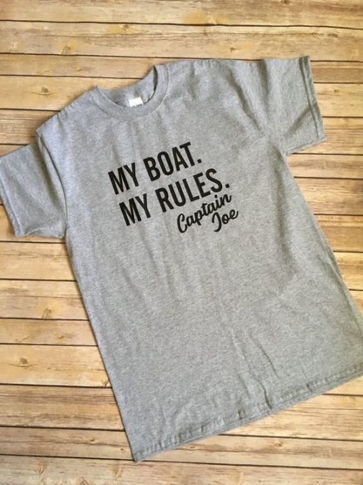 My Boat My Rules T Shirt AF13A0