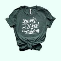 Smoke Weed Everyday T Shirt AF13A0