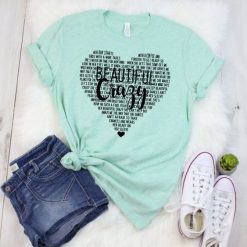 Beautiful Crazy Tshirt LE5JN0