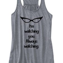 I'm watching you Tanktop LE10AG0