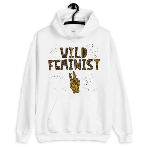 Wild Feminist Hoodie LI20AG0