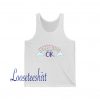 Everything Will Be OK Tanktop SR24D0