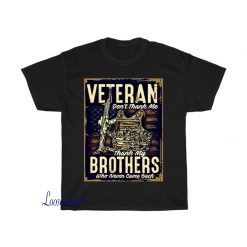 thank my brothers who never came back T-Shirt EL23D0